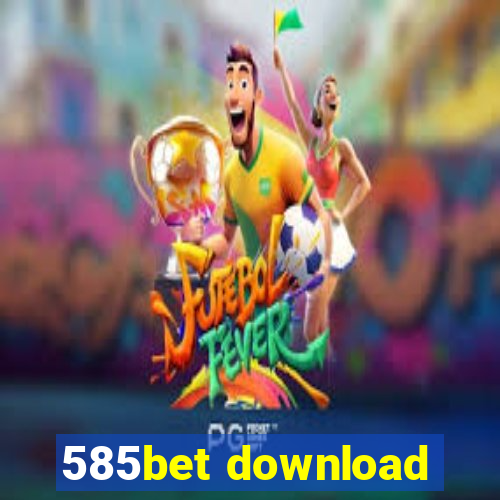 585bet download